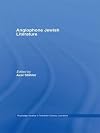 Anglophone Jewish Literatures (Routledge Studies in Twentieth-Century Literature)