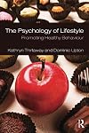 The Psychology of Lifestyle: Promoting Healthy Behaviour