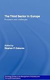 The Third Sector in Europe: Prospects and challenges (Routledge Studies in the Management of Voluntary and Non-Profit Organizations)