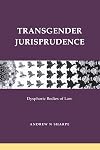 Transgender Jurisprudence: Dysphoric Bodies of Law
