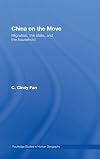 China on the Move: Migration, the State, and the Household (Routledge Studies in Human Geography)
