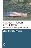 American fiction of the 1990s : reflections of history and culture