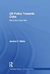 US policy towards Cuba since the Cold War