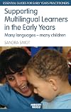 Supporting Multilingual Learners in the Early Years: Many Languages - Many Children (Essential Guides for Early Years Practitioners)