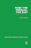 Rumi the Persian, the Sufi