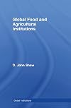 Global Food and Agricultural Institutions (Global Institutions)