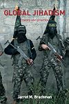 Global Jihadism: Theory and Practice (Political Violence)