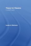 Theory for Classics: A Student's Guide