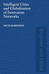 Intelligent Cities and Globalisation of Innovation Networks (Regions and Cities)
