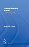 Feminist Security Studies: A Narrative Approach (PRIO New Security Studies)