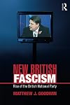 New British Fascism: Rise of the British National Party