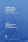 Conflict and Peacebuilding in Sri Lanka: Caught in the Peace Trap? (Routledge Contemporary South Asia Series)
