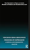 Freedom of Expression: A critical and comparative analysis (UT Austin Studies in Foreign and Transnational Law)