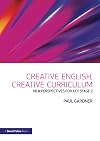 Creative English, creative curriculum : new perspectives for key stage 2