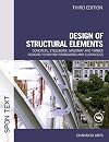 Design of Structural Elements: Concrete, Steelwork, Masonry and Timber Designs to British Standards and Eurocodes, Third Edition