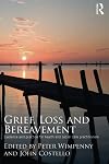 Grief, Loss and Bereavement: Evidence and Practice for Health and Social Care Practitioners