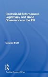 Centralised enforcement, legitimacy and good governance in the EU