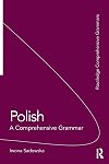 Polish: A Comprehensive Grammar (Routledge Comprehensive Grammars)