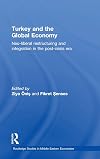Turkey and the global economy : neo-liberal restructuring and integration in the post-crisis era