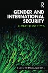 Gender and international security : feminist perspectives