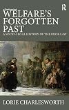 Welfare's Forgotten Past: A Socio-Legal History of the Poor Law