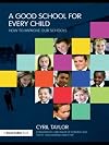 A Good School for Every Child: How to improve our schools (David Fulton Books)