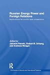 Russian Energy Power and Foreign Relations: Implications for Conflict and Cooperation
