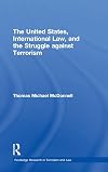 The United States, International Law and the Struggle against Terrorism (Routledge Research in Terrorism and the Law)