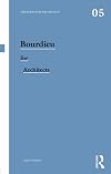 Bourdieu for Architects (Thinkers for Architects)