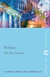 Politics: The Key Concepts: The Key Concepts (Routledge Key Guides)