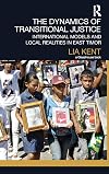 The dynamics of transitional justice international models and local realities in East Timor