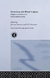 Ceremony and ritual in Japan : religious practices in an industrialized society