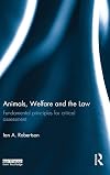 Animals, welfare and the law : fundamental principles for critical assessment