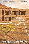 Bankrupting Nature: Denying Our Planetary Boundaries