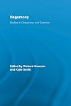 Hegemony: Studies in Consensus and Coercion