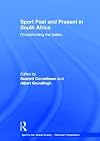 Sport past and present in South Africa : (trans)forming the Nation
