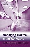Managing Trauma in the Workplace: Supporting Workers and Organisations