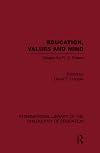 Education, values, and mind : essays for R.S. Peters