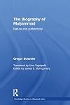 The Biography of Muhammad: Nature and Authenticity (Routledge Studies in Classical Islam)