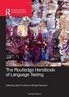 The Routledge Handbook of Language Testing (Routledge Handbooks in Applied Linguistics)
