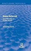 Hope Deferred (Routledge Revivals): Girls' Education in English History