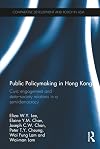 Public Policymaking in Hong Kong: Civic Engagement and State-Society Relations in a Semi-Democracy