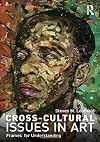 Cross-Cultural Issues in Art: Frames for Understanding