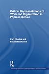 Critical Representations of Work and Organization in Popular Culture