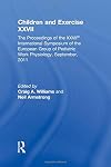 Children and exercise XXVII the proceedings of the XXVIIth International Symposium of the European Group of Pediatric Work Physiology, September, 2011