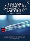 Text, Cases and Materials on Medical Law and Ethics