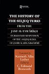 The History of the Seljuq Turks: The Saljuq-nama of Zahir al-Din Nishpuri (Studies in the History of Iran and Turkey)