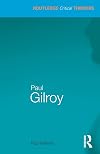 Paul Gilroy (Routledge Critical Thinkers)