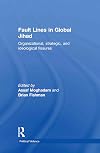 Fault Lines in Global Jihad: Organizational, Strategic, and Ideological Fissures (Political Violence)