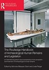 The Routledge handbook of archaeological human remains and legislation an international guide to laws and practice in the excavation and treatment of archaeological human remains